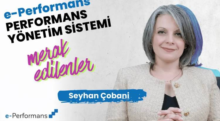 Performans Yönetim Yazılımları Hakkında En Sık Sorulan Sorular | Seyhan Çobani